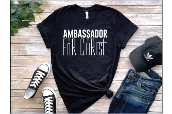 Ambassador for Christ Graphics & T-Shirt Designs