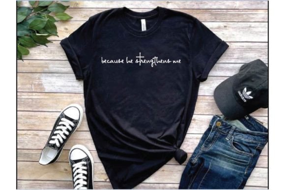 Because He Typography T-Shirt Design Graphics