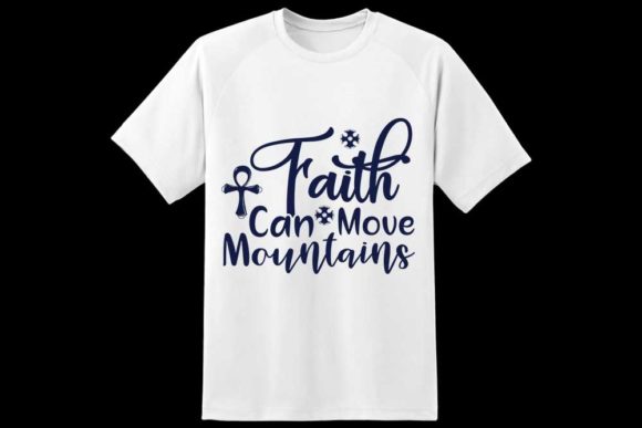 Christian Svg Design Bundle Faith Can Move Graphics for T-Shirt Designs