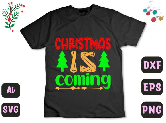Christmas is Coming129: Graphics for T-Shirt Designs