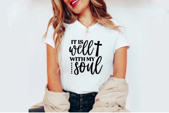 It is Well with My Soul Graphics for T-Shirt Designs