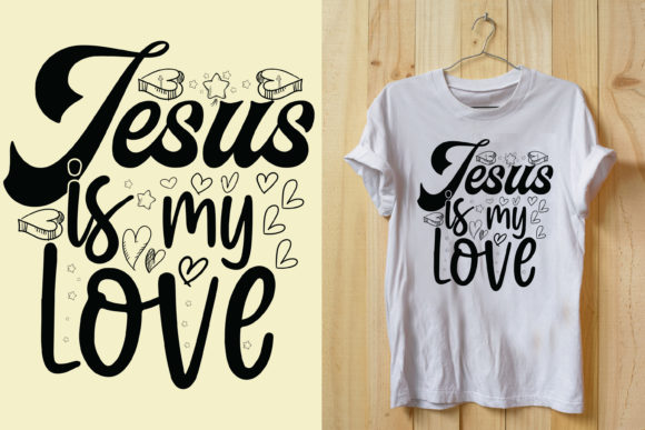 Jesus is My Love T-shirt Design Graphics