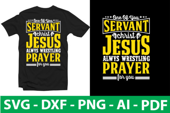 One of You Servant Christ Jesus Alwys Wrestling Graphics