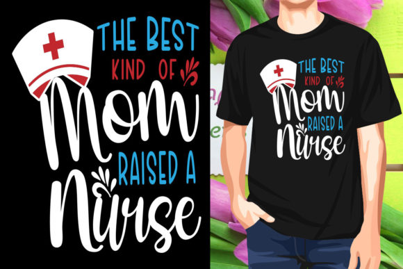 Reviewing The Best Kind of Mom Raised a Nurse Design